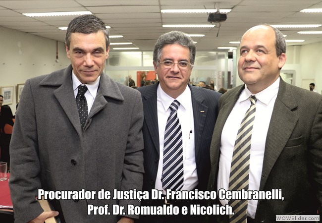 5838 - Procurador de Justiça Dr. Francisco Cembranelli, Prof. Dr. Romualdo e Nicolich.
